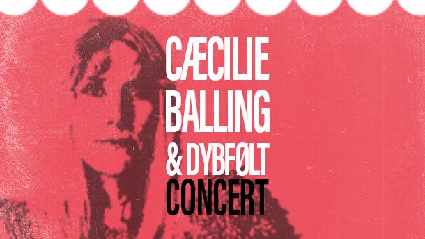 Cæcilie Balling & Dybfølt koncert